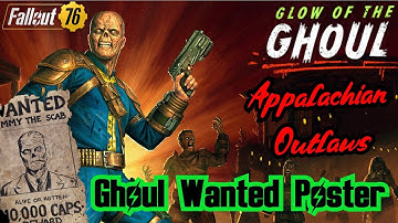 Fallout 76 | SEASON 20 - Glow of the Ghoul | Appalachian Outlaws | Ghoul Wanted Poster |