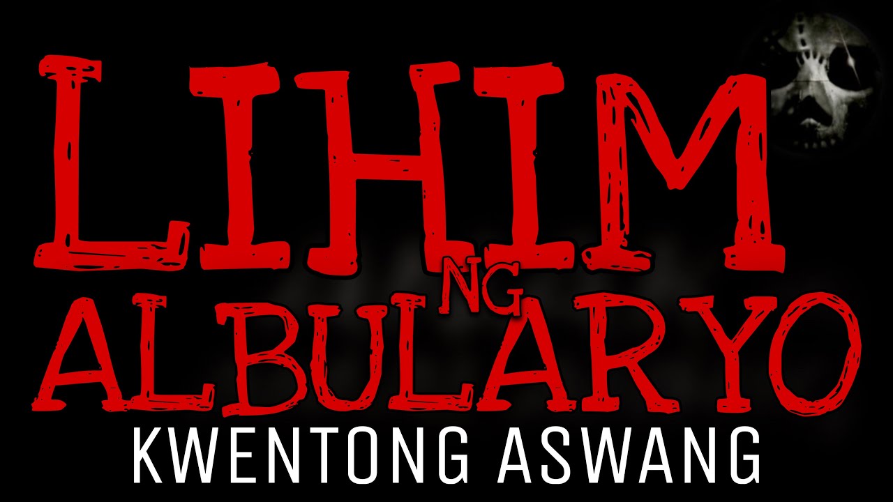 LIHIM NG ALBULARYO | Kwentong Aswang