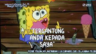 Story wa quotes keren 30 detik dj spongebob