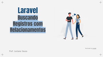 Aula 28 - Laravel Buscando Registros com Relacionamentos