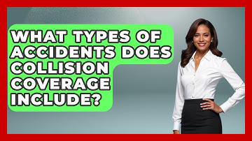 What Types of Accidents Does Collision Coverage Include? | Auto Coverage Explained