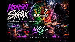 Midnight Syntax Conscious Rap Hip-Hop Underground Vibes Nyx1