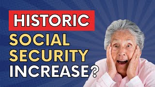 You Might Get a HISTORIC Social Security COLA Increase for 2023