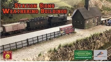 Scale Model Scenery | Trackside Signs | Weathering Station Buildings | Adding Station Signs