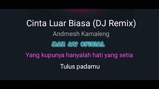 DJ CINTA LUAR BIASA REMIX KARAOKE