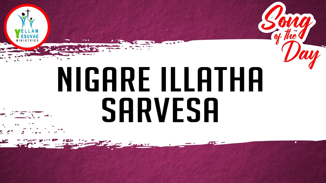 Nigare Illatha Sarvesa | நிகரே இல்லாத சர்வேசா | Song of the Day | Bro.Jeffrey Joel #YYM