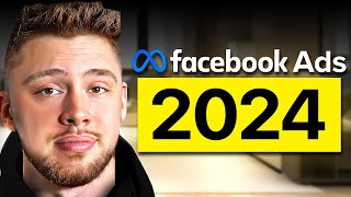 Facebook Ads Has Changed in 2024 - Here's Everything You Need to Know
