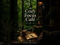 Cozy Focus Café 1☕🌿 #emotionalmusic #music #lofimu