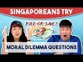 Singaporeans Try: Moral Dilemma Questions