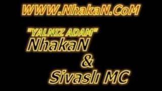 NhakaN & Mc Sivaslı Yalniz AdAm RAP MIX Resimi