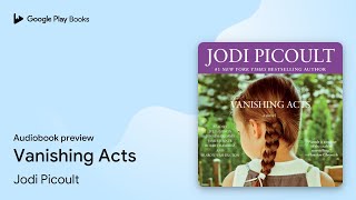 Famous Vanishing Acts by Jodi Picoult · Audiobook preview Net Worth