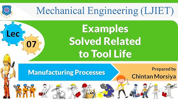 L 07 Examples Solved Related to Tool Life | Manufacturing Processes | Mechanical
