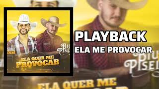 PLAYBACK ELA ME PROVOCAR - GUILHERME SILVA E BIU DO PISEIRO