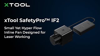 Celebrity xTool SafetyPro™ IF2:Small Yet Hyper Flow Inline Fan Designed for Laser Working Profile