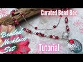 Beaded Necklace Set Tutorial - Curated Bead Box - September 2021