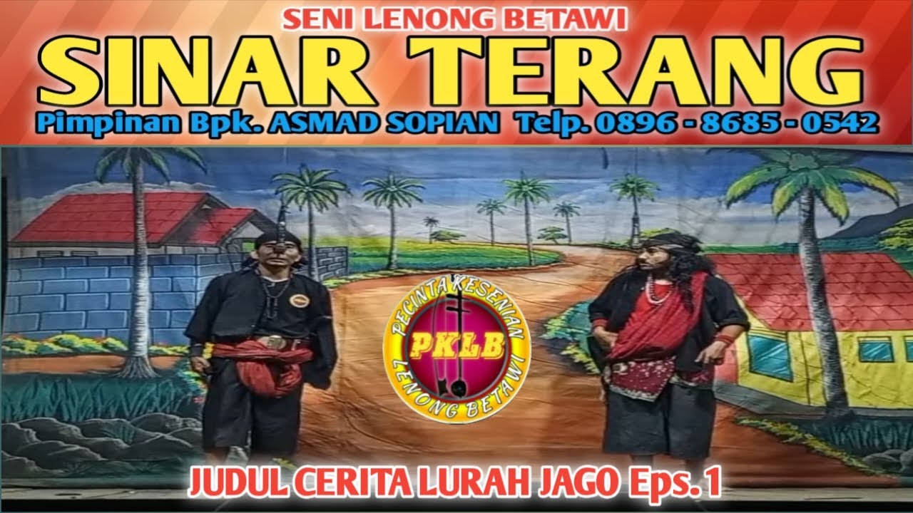 JUDUL CERITA LURAH JAGO Eps. 1 || KESENIAN LENONG BETAWI SINAR TERANG