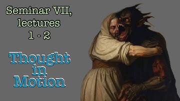 Intro to The Ethics of Psychoanalysis | Seminar 7 | Jacques Lacan