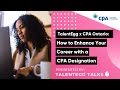 Cpa ontario x talentegg talks how to enhance your career with a cpa designation