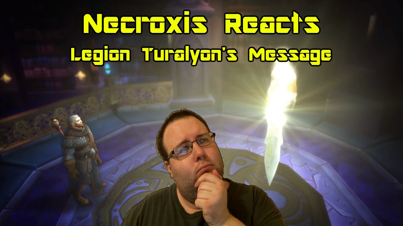World of Warcraft: Legion - Turaylon's Message Cinematic - Necroxis Reacts