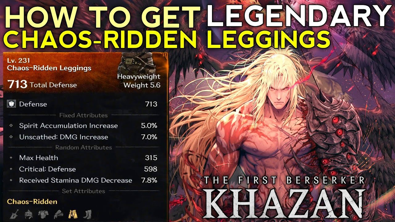 How to Get Legendary Chaos Ridden Leggings THE FIRST BERSERKER KHAZAN Chaos-Ridden Leggings (Khazan)