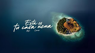 Está Es Tu Casa Nena - Kapo & Camilo COMPLETA