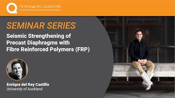 QuakeCoRE Seminar: Seismic Strengthening of Precast Diaphragms with Fibre Reinforced Polymers (2025)
