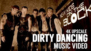 NKOTB | New Kids On The Block・Dirty Dancing (4K Upscale)