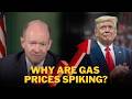 Why are gas prices spiking?