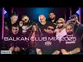 BALKAN CLUB MIX 2025