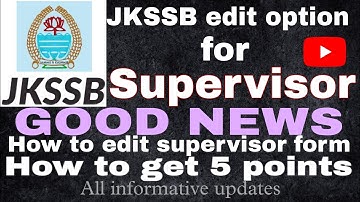 jkssb supervisor form edit kaise kare | How to edit supervisor form | jkssb supervisor edit option