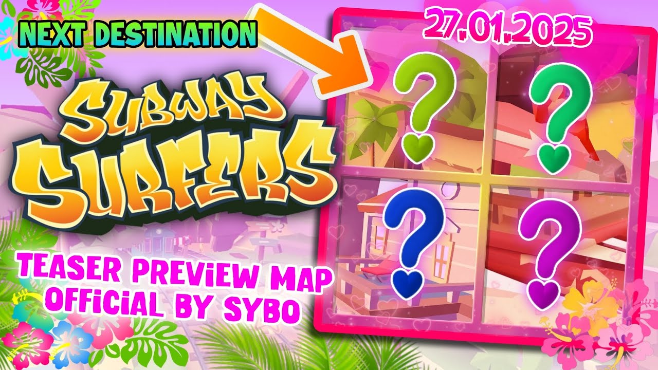 🏝️Subway Surfers Next Destination On January 27th - Teaser Preview Map ...