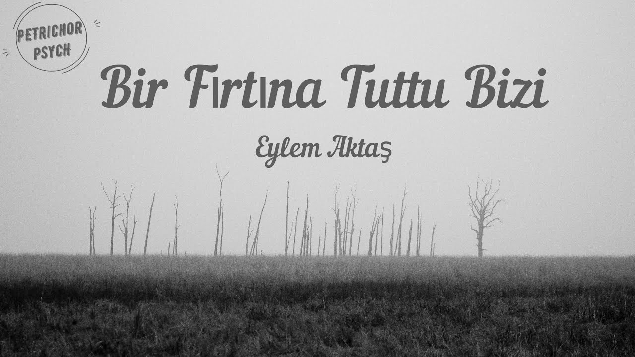 Eylem Akta   Bir Frtna Tuttu Bizi ark SzLyrics HD