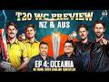 Oceania DOMINANCE | NZ &amp; AUS | T20 WC Preview Ep 4