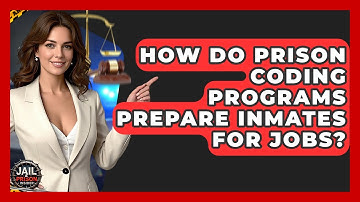 How Do Prison Coding Programs Prepare Inmates For Jobs? - Jail & Prison Insider