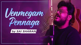 Video thumbnail of "Venmegam - Yaaradi Nee Mohini | Cover by Sai Sharan #yaradineemogini  #yuvanshankarraja #saicharan"