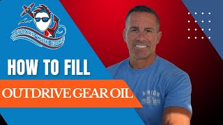 How to fill Outdrive Gear Oil