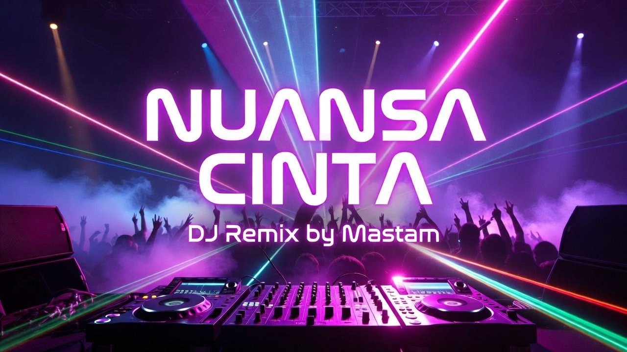 DJ NUANSA CINTA – REMIX TERBARU FULL BASS | DJ VIRAL PALING ENAK DIDENGAR