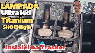 ✅Como Instalar Lâmpada Ultra Led H7 Titanium Shockligth  Chevrolet Tracker