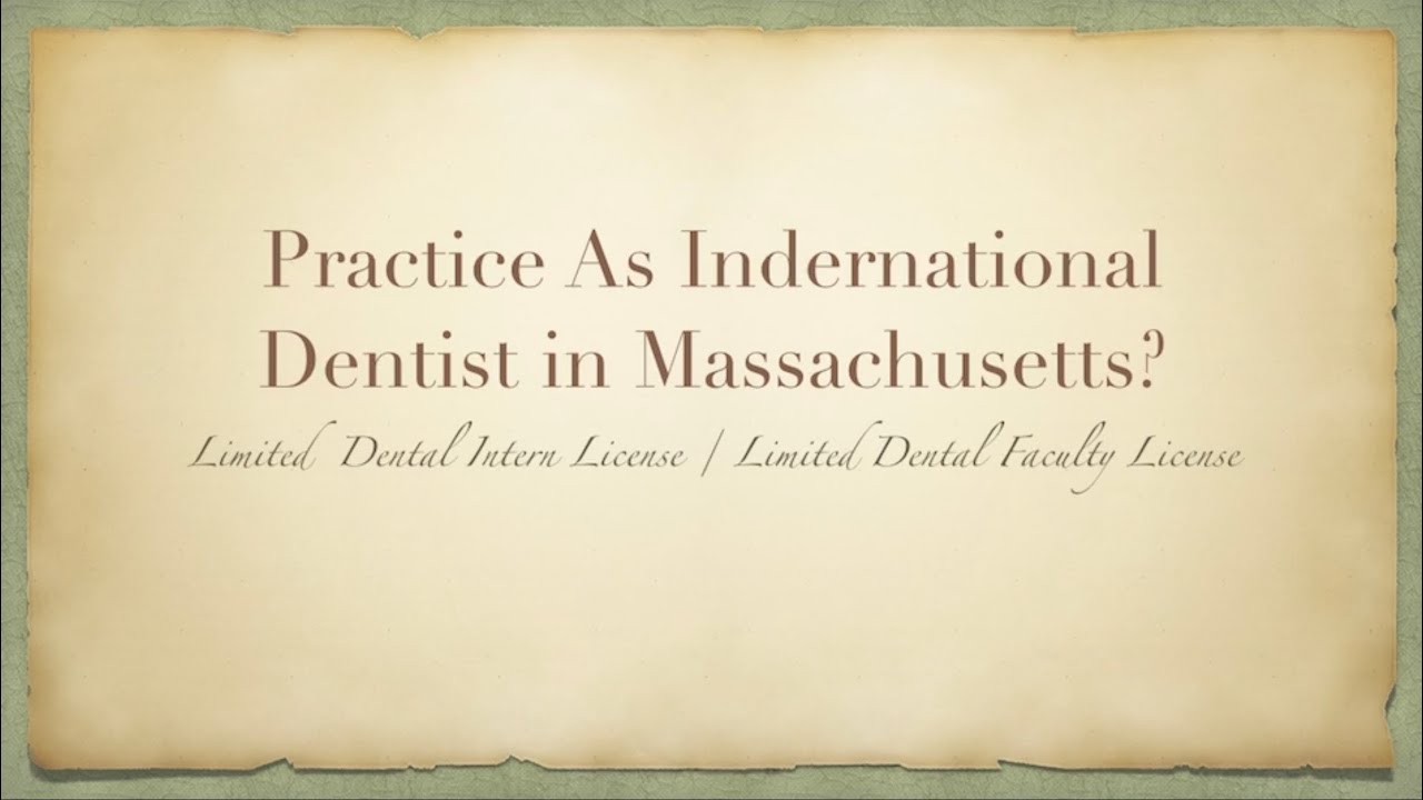 Practice dentistry as a limited license dental intern in Massachusetts as International Dentist!!
