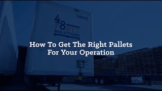 How To Get The Right Pallets For Your Operation