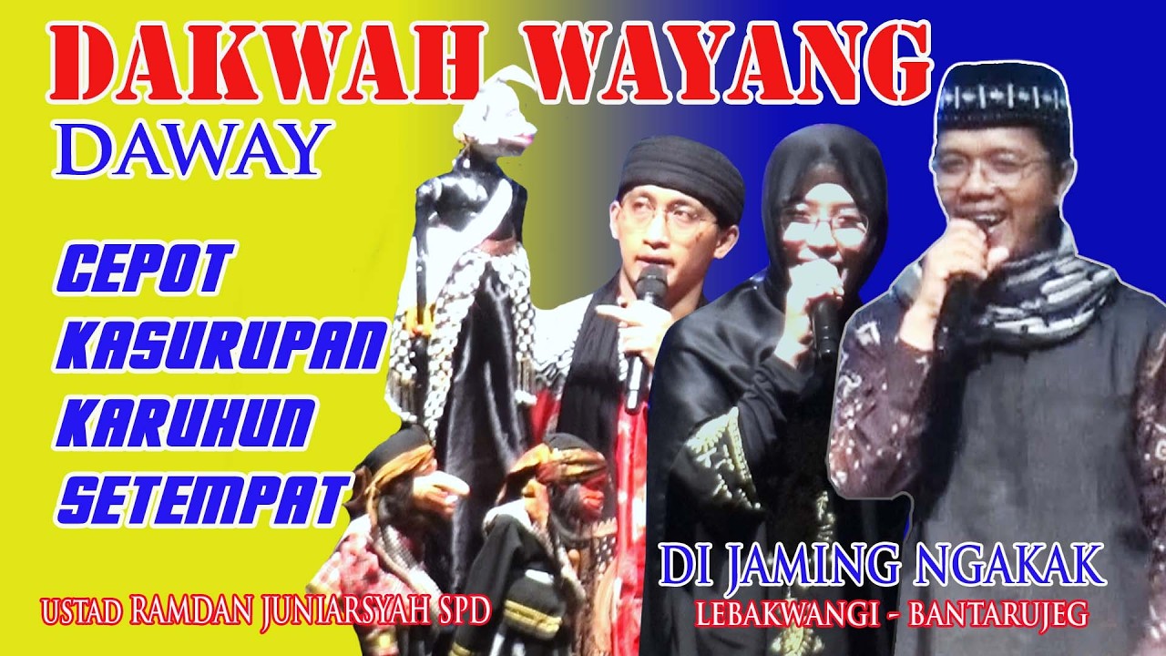 DAKWAH &WAYANG USTD RAMDAN JUNARSYAH SPD