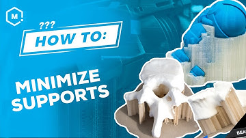 How To: Minimize Supports for 3D Prints