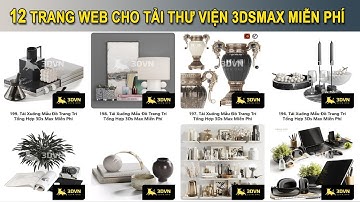 12 TRANG WEB CHO DOWNLOAD THU VIEN 3DSMAX MIEN PHI