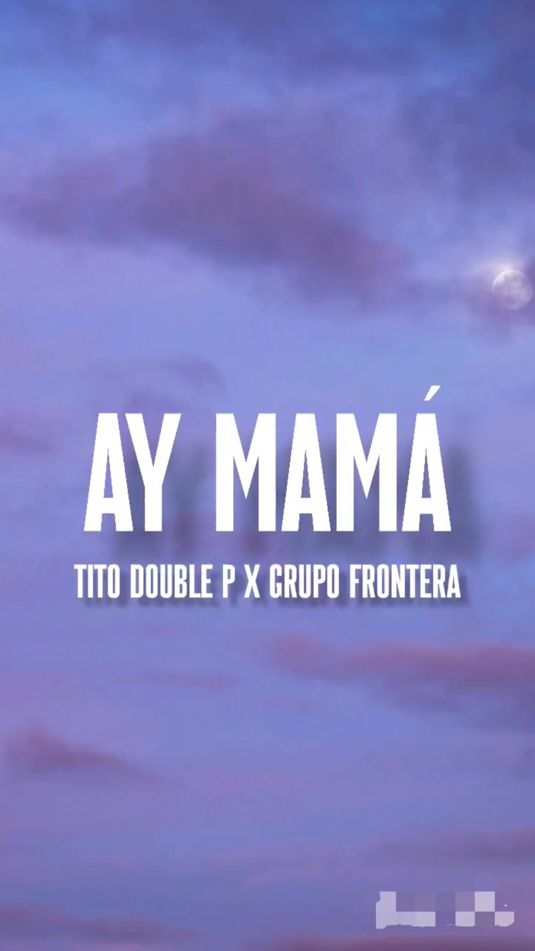 AY MAMÁ - Tito Double P & Grupo Frontera (Letra/English Lyrics