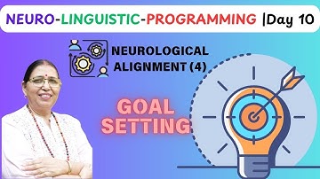 NLP Day 10|Setting the Goal using Neurological alignment |By  NLP Coach Sudesh Sharma