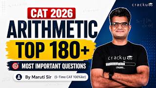 Most Important Top 180+ Arithmetic Questions for CAT 2026 | Solved by Maruti Sir (CAT 100%iler)