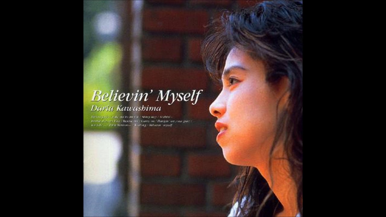 川島だりあ - Believin' myself - YouTube