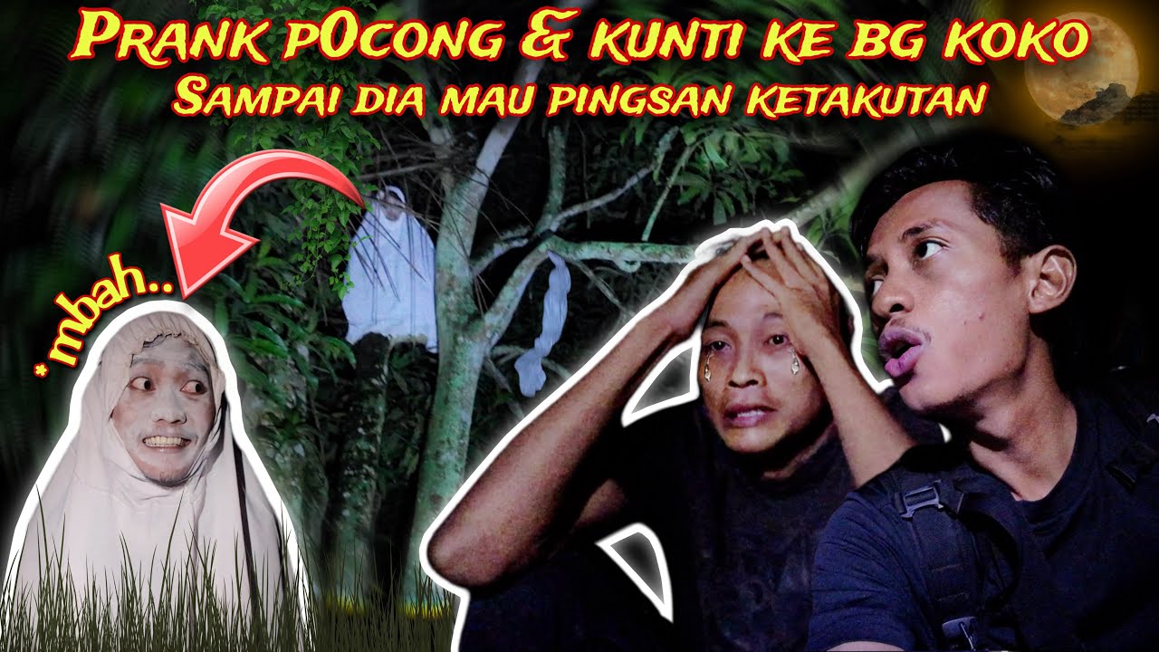 KAMI PRANK HANTU KE BG KOKO SAMPAI LARI & HAMPIR PINGSAN KETAKUTAN