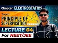 Principle of superstition//electrostatic lecture 04/physics for class 12th/NEET/JEE
