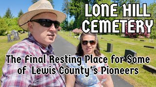 The Lone Hill Cemetery in Lewis County: A Final Resting Place for Some of Toledo’s Earliest Pioneers
